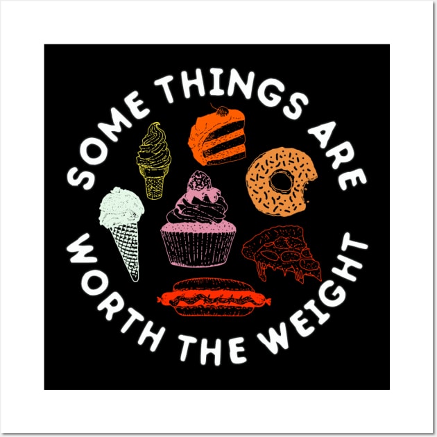 Worth the Weight T Shirt Wall Art by Contentarama